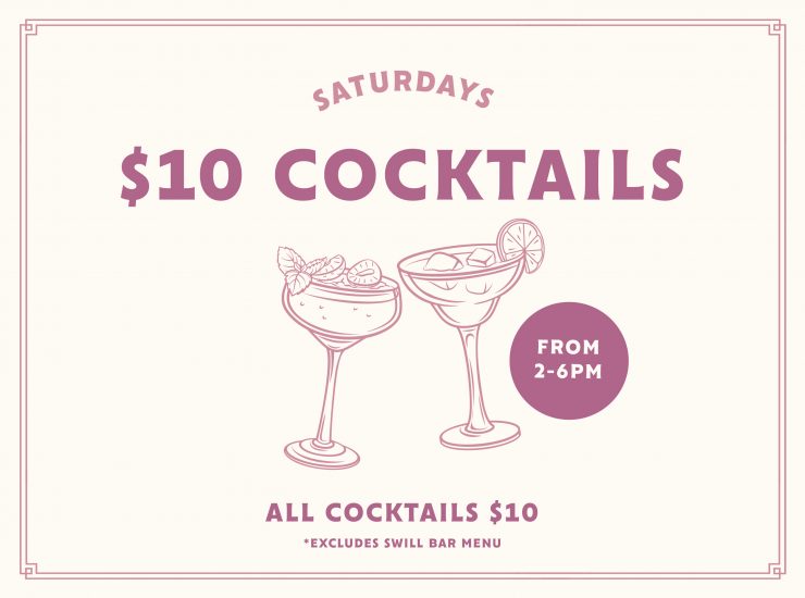 Saturday: $10 Cocktails