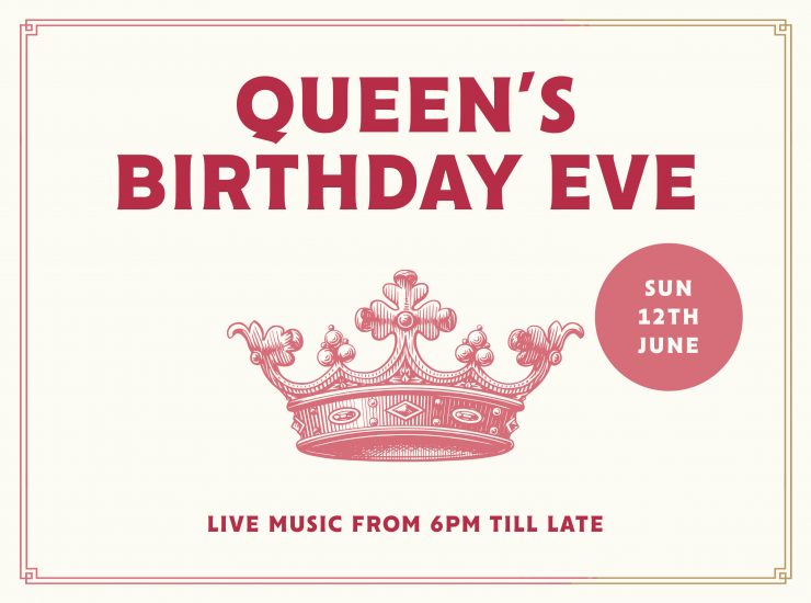 Queen’s Birthday Eve